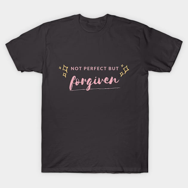 Not Perfect But Forgiven T-Shirt by Saltlightbox Apparel